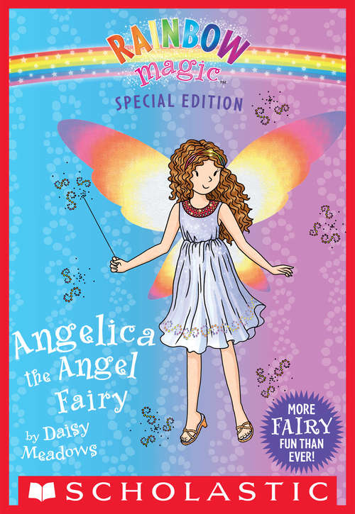 Book cover of Angelica the Angel Fairy: Special Edition) (Rainbow Magic: Special Edition)