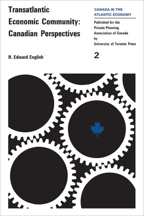 Book cover of Transatlantic Economic Community: Canadian Perspectives