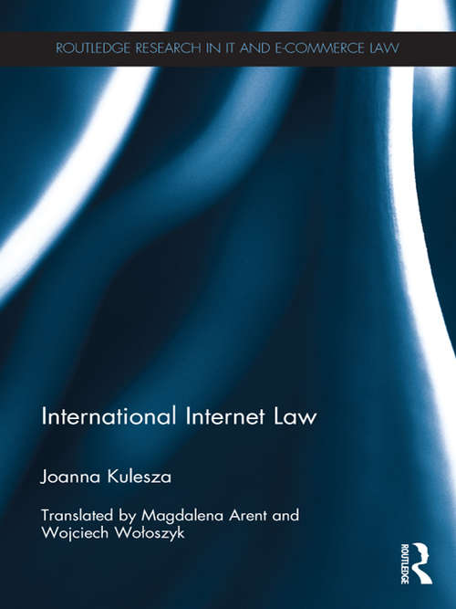 Book cover of International Internet Law (Routledge Research in Information Technology and E-Commerce Law)