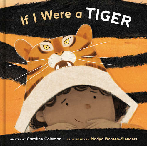 Book cover of If I Were a Tiger: A Picture Book