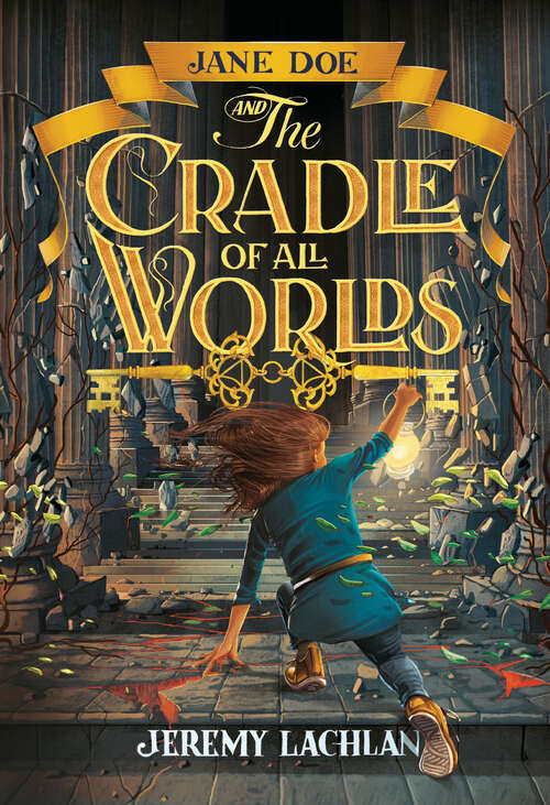 Book cover of Jane Doe and the Cradle of All Worlds (The Jane Doe Chronicles #1)