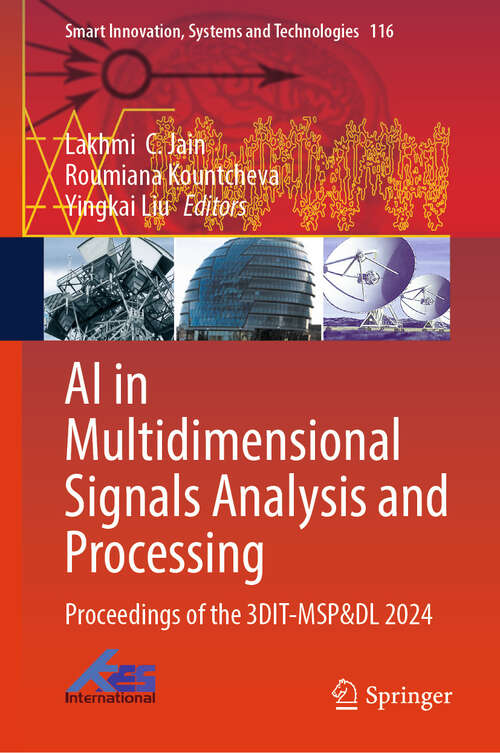 Book cover of AI in Multidimensional Signals Analysis and Processing: Proceedings of the 3DIT-MSP&DL 2024 (Smart Innovation, Systems and Technologies #116)
