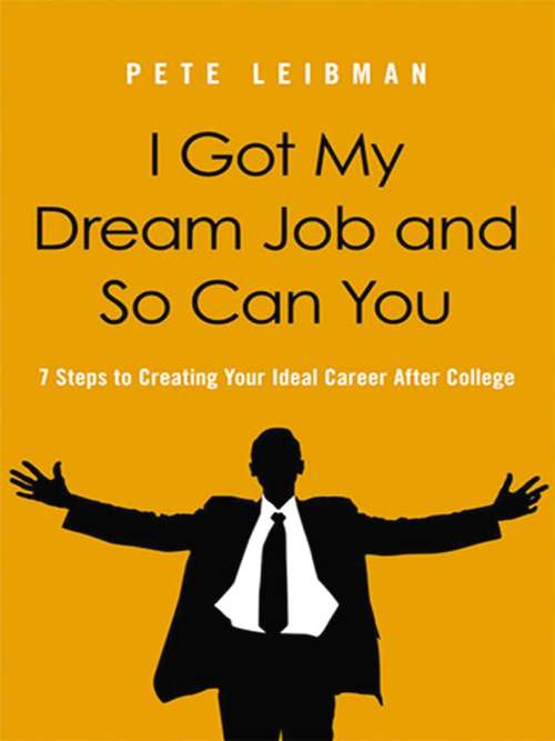 Book cover of I Got My Dream Job and So Can You