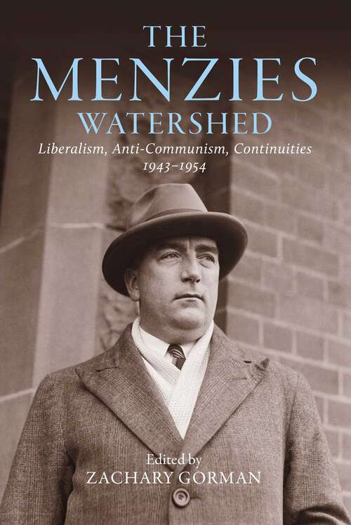 Book cover of Menzies Watershed: Liberalism, Anti-communism, Continuities 1943–1954