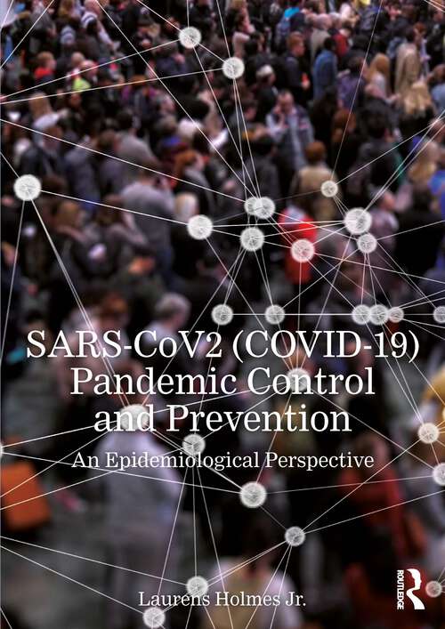 Book cover of SARS-CoV2 (COVID-19) Pandemic Control and Prevention: An Epidemiological Perspective