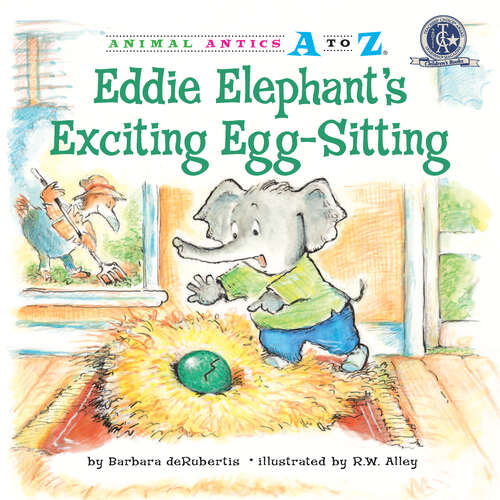 Book cover of Eddie Elephant's Exciting Egg-Sitting (Animal Antics A to Z)