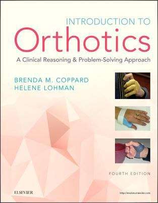 Book cover of Introduction To Orthotics: A Clinical Reasoning And Problem-solving Approach (Fourth Edition)