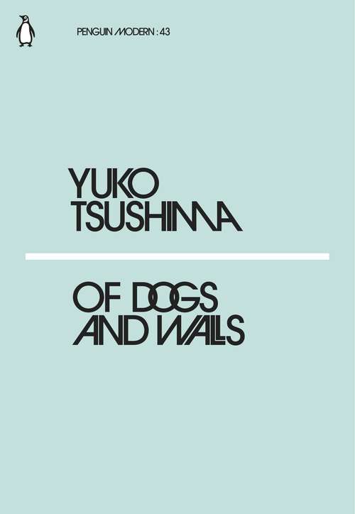 Book cover of Of Dogs and Walls (Penguin Modern)