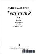 Book cover of Teamwork (Sweet Valley Twins #27)
