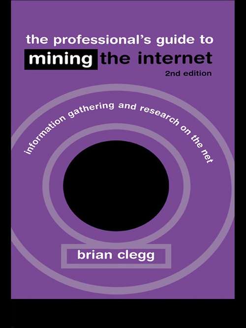 Book cover of The Professional's Guide to Mining the Internet: Infromation Gathering and Research on the Net