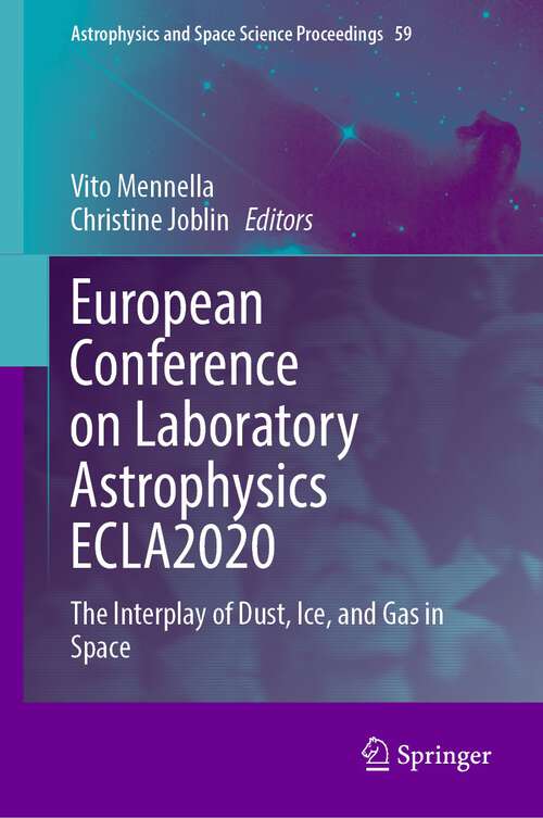 Book cover of European Conference on Laboratory Astrophysics ECLA2020: The Interplay of Dust, Ice, and Gas in Space (1st ed. 2023) (Astrophysics and Space Science Proceedings #59)