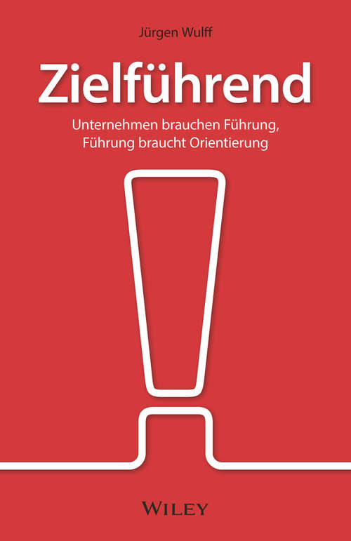 Book cover of Zielführend: Unternehmen brauchen Führung, Führung braucht Orientierung