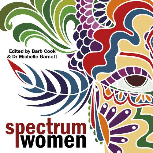 Book cover of Spectrum Women: Walking to the Beat of Autism