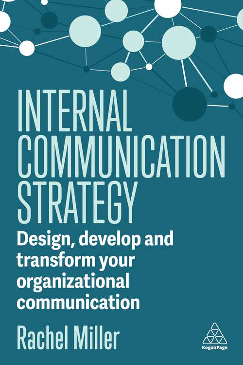 Book cover of Internal Communication Strategy: Design, Develop and Transform your Organizational Communication