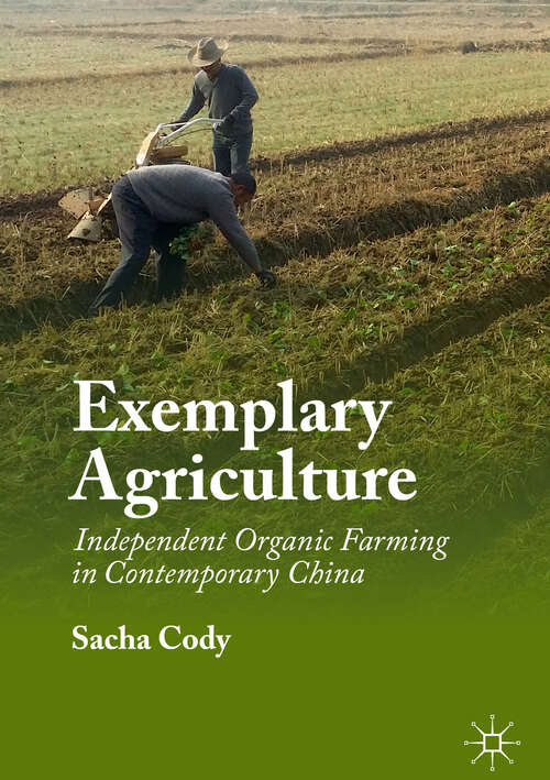 Exemplary Agriculture: Independent Organic Farming In Contemporary China