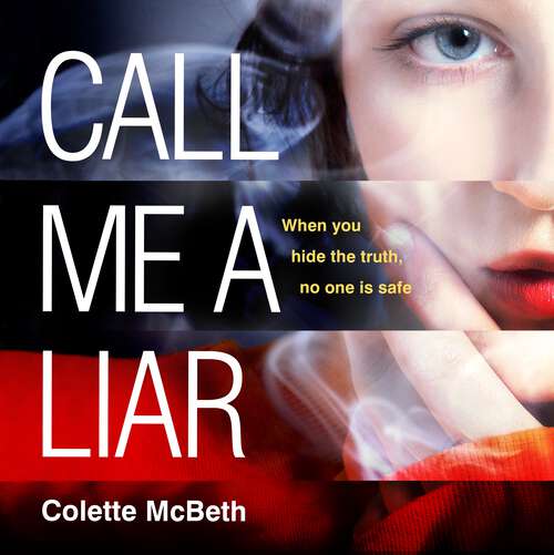 Book cover of Call Me a Liar