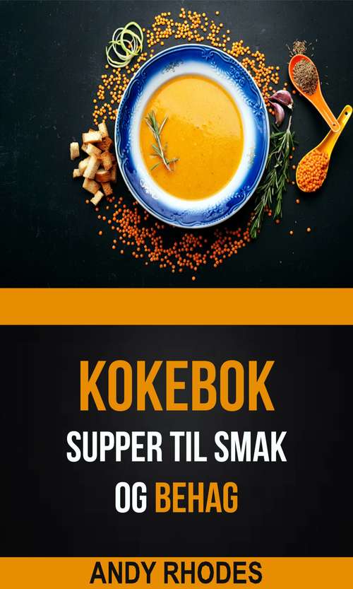 Book cover of Supper til smak og behag (Kokebok)