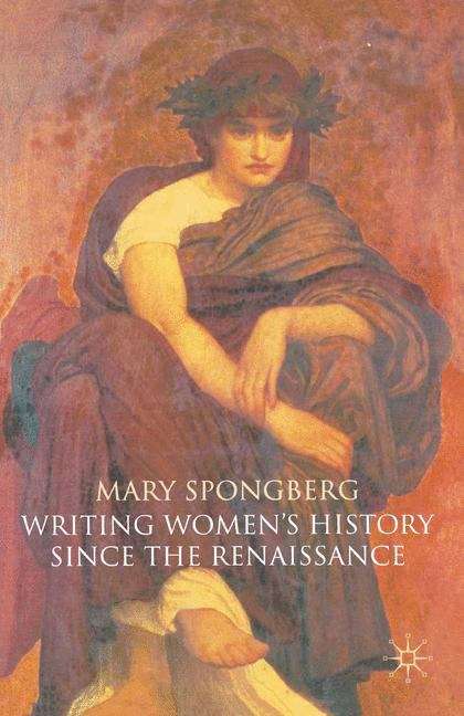 Book cover of Writing Women’s History since the Renaissance