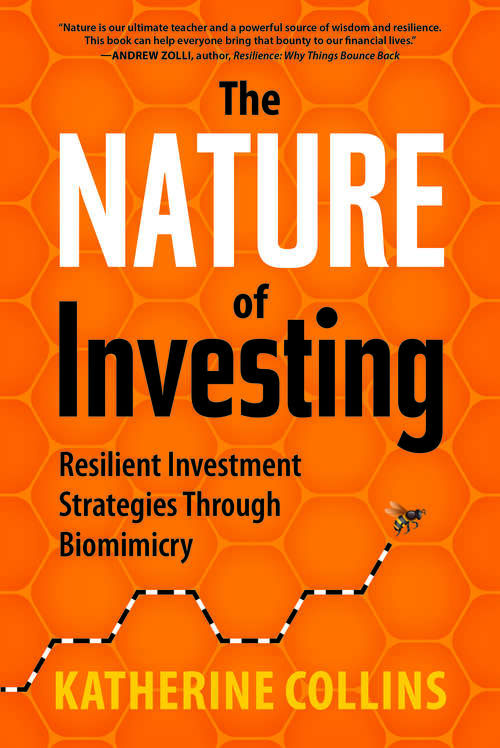 Book cover of The Nature of Investing: Resilient Investment Strategies through Biomimicry