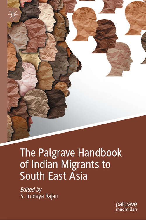 Book cover of The Palgrave Handbook of Indian Migrants to South East Asia