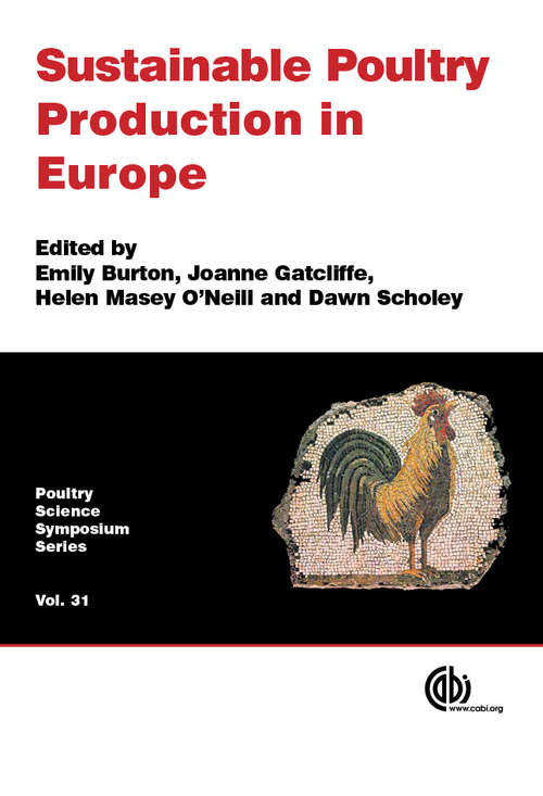 Sustainable Poultry Production in Europe (Poultry Science Symposium Series)