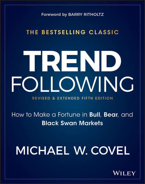 Book cover of Trend Following: How to Make a Fortune in Bull, Bear, and Black Swan Markets (Wiley Trading #33)