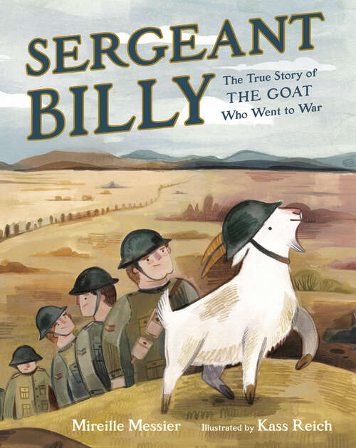 Book cover of Sergeant Billy: The True Story of the Goat Who Went to War