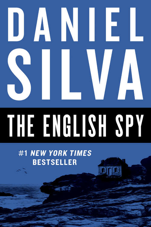 The English Spy: Gabriel Allon, Book 15 (Gabriel Allon #15)
