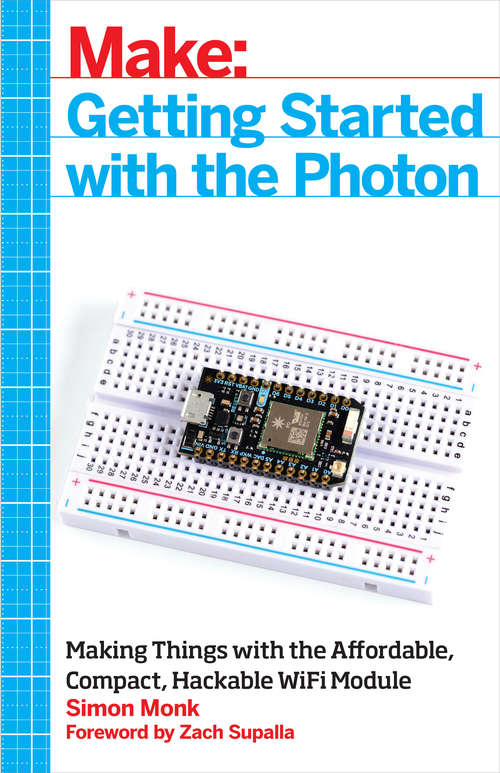 Book cover of Make: Getting Started with the Photon