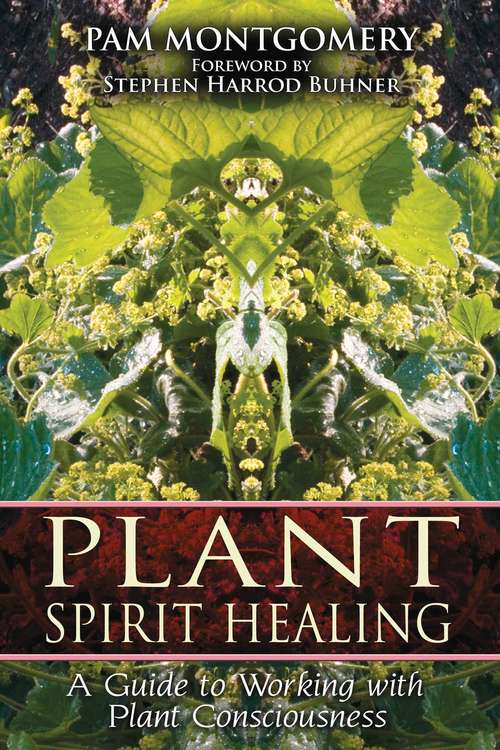 Book cover of Plant Spirit Healing: A Guide to Working with Plant Consciousness