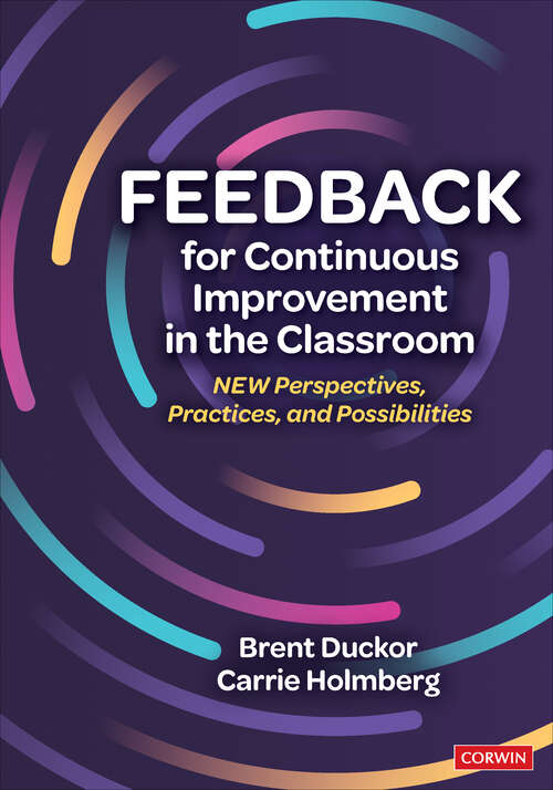Book cover of Feedback for Continuous Improvement in the Classroom: New Perspectives, Practices, and Possibilities