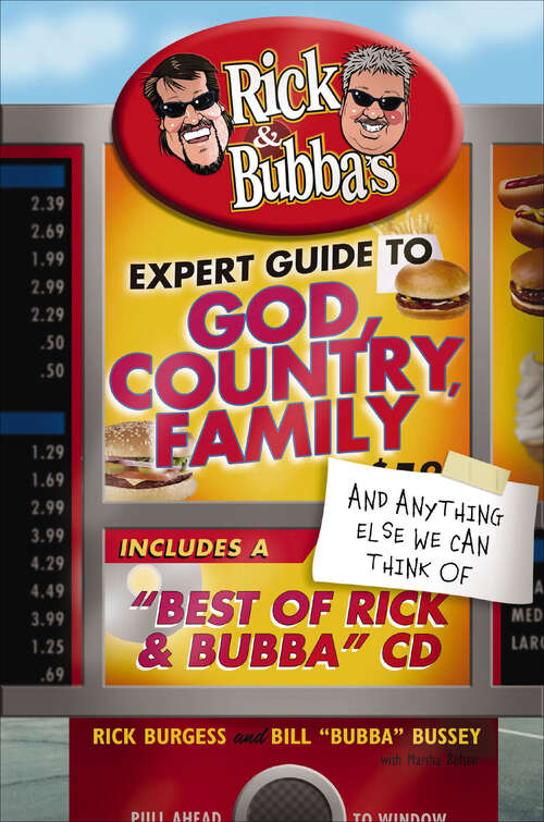 Book cover of Rick & Bubba's Expert Guide to God, Country, Family, and Anything Else We Can Think Of: Including a 'Best of Rick and Bubba' CD!