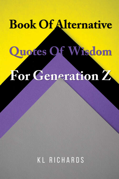 Book cover of Book Of Alternative Quotes Of Wisdom For Generation Z