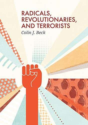 Radicals, Revolutionaries, and Terrorists (Social Movements Series)