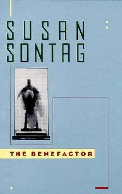 Book cover of The Benefactor: A Novel