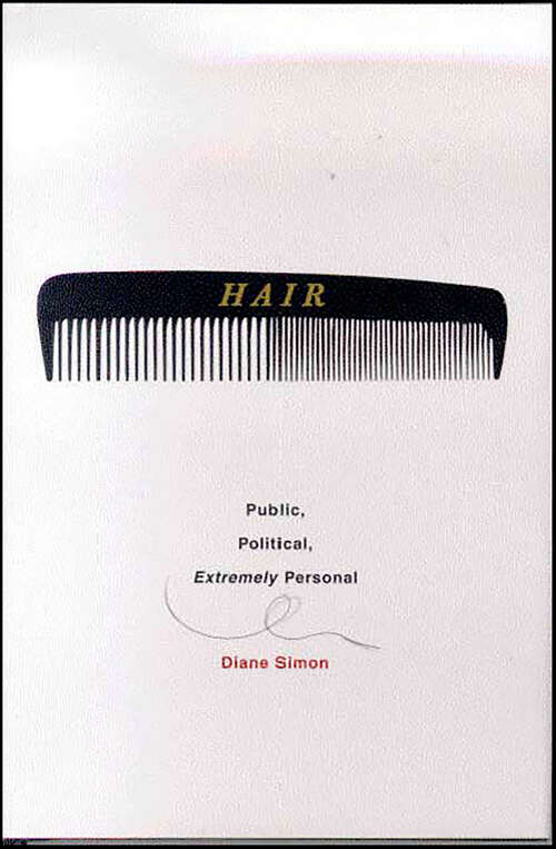 Book cover of Hair: Public, Political, Extremely Personal