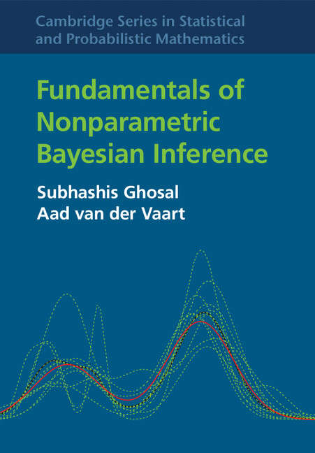 Book cover of Fundamentals of Nonparametric Bayesian Inference (Cambridge Series in Statistical and Probabilistic Mathematics #44)
