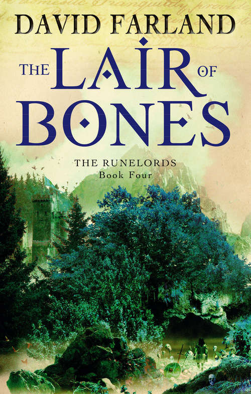 The Lair Of Bones: Book 4 of the Runelords (Runelords #4)