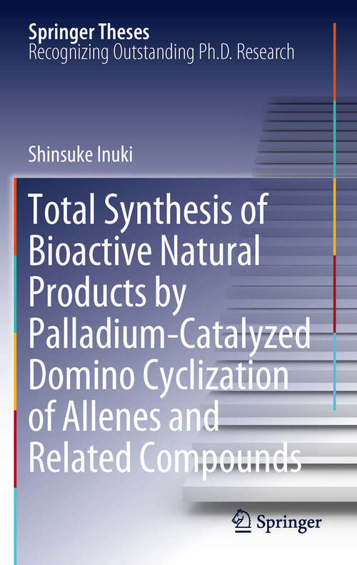 Book cover of Total Synthesis of Bioactive Natural Products by Palladium-Catalyzed Domino Cyclization of Allenes and Related Compounds