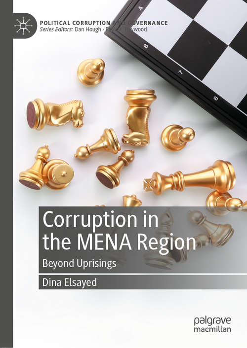Book cover of Corruption in the MENA Region: Beyond Uprisings (1st ed. 2021) (Political Corruption and Governance)