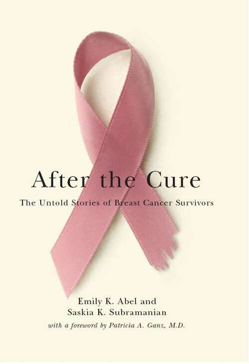 Book cover of After the Cure: The Untold Stories of Breast Cancer Survivors