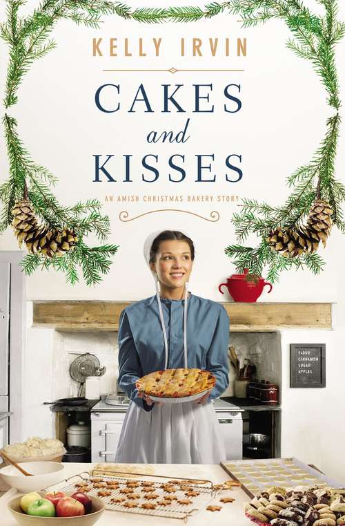 Book cover of Cakes and Kisses: An Amish Christmas Bakery Story
