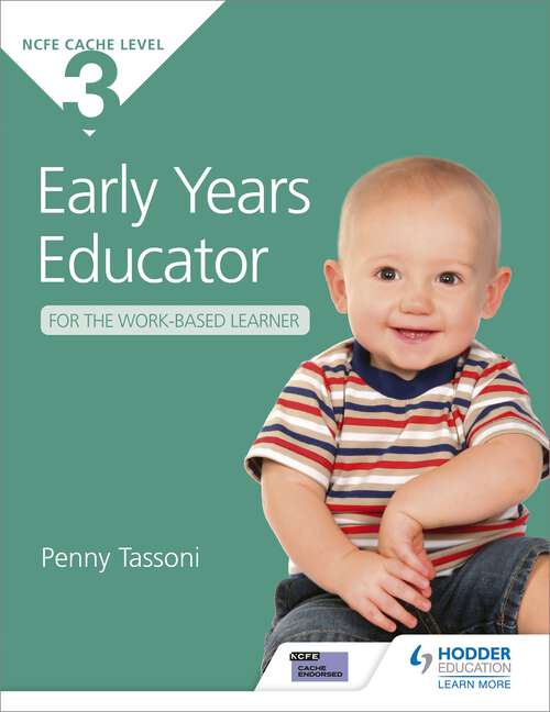 Book cover of NCFE CACHE Level 3 Early Years Educator for the Work-Based Learner: The only textbook for Early Years endorsed by CACHE