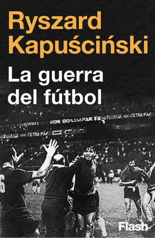 Book cover of La guerra del fútbol