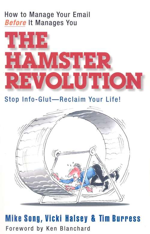 Book cover of The Hamster Revolution: How to Manage Your Email Before it Manages You