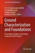Ground Characterization and Foundations: Proceedings of Indian Geotechnical Conference 2020 Volume 1 (Lecture Notes in Civil Engineering #167)