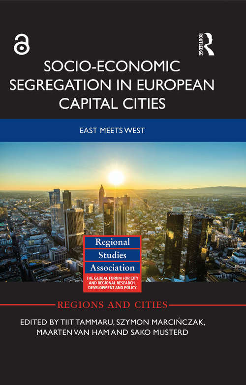 Socio-Economic Segregation in European Capital Cities: East Meets West (Regions and Cities)