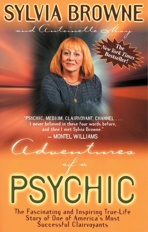 Book cover of Adventures of A Psychic: The Fascinating And Inspiring True-life Story Of One Of America's Most Successful Clairvoyants (Signet Ser.)