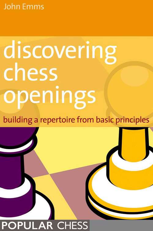 Book cover of Discovering Chess Openings: Building A Repertoire From Basic Principles