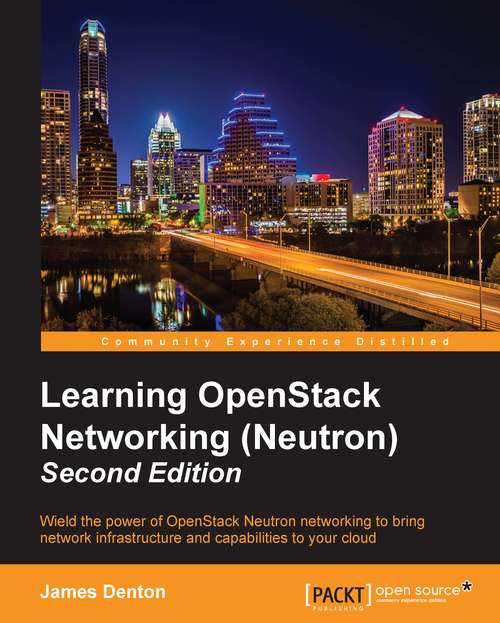 Learning OpenStack Networking (Neutron) - Second Edition